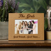 The Girls Photo Frame Good Friends and Good Times