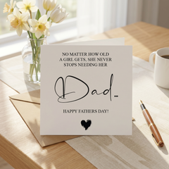 Father's day card - a girl never stops needing her dad Luxury Card ukgiftstoreonline