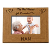 Best Mums Get Promoted To Nan Wooden Photo Frame Gift