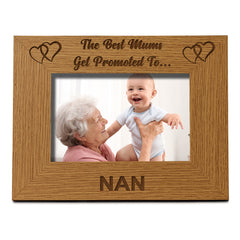 Best Mums Get Promoted To Nan Wooden Photo Frame Gift