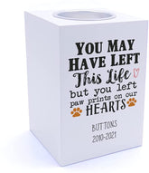 Personalised You left paw prints on our hearts Tea Light Holder