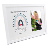 Personalised You Are Nothing Short of Amazing Photo Frame