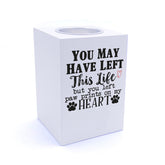 Personalised You left paw prints on my hearts Tea Light Holder