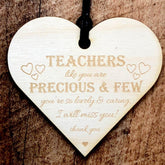 Teachers Like You Are Precious and Few Wooden Hanging Heart Gift Plaque - ukgiftstoreonline