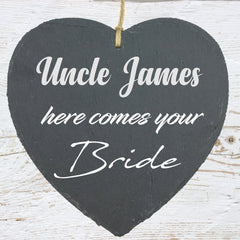 Uncle Here Comes Your Bride Large Slate Heart Personalised Plaque Personalised Heart Gifts ukgiftstoreonline