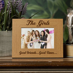 The Girls Photo Frame Good Friends and Good Times