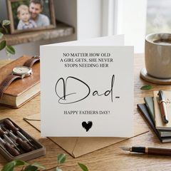 Father's day card - a girl never stops needing her dad Luxury Card ukgiftstoreonline