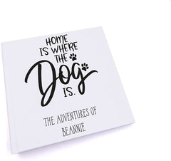 Personalised home is where the dog is Photo album