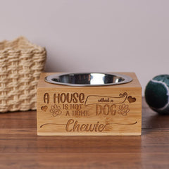 Personalised Dog feeding Bowl or Water Bowl A House is not a Home Quote