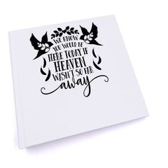 Personalised We Know You Would Be Here Memorial Remembrance Photo Album UV-280