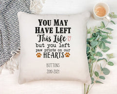You left paw prints on our hearts Personalised Cushion Gift