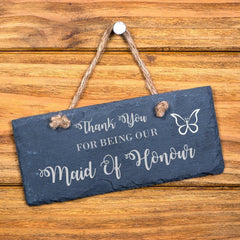 Thank You For Being Our Maid Of Honour hanging slate gift - ukgiftstoreonline